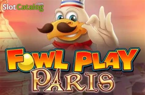 Fowl Play Paris Bwin